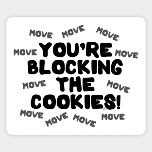 You're Blocking The Cookies - Dark Magnet